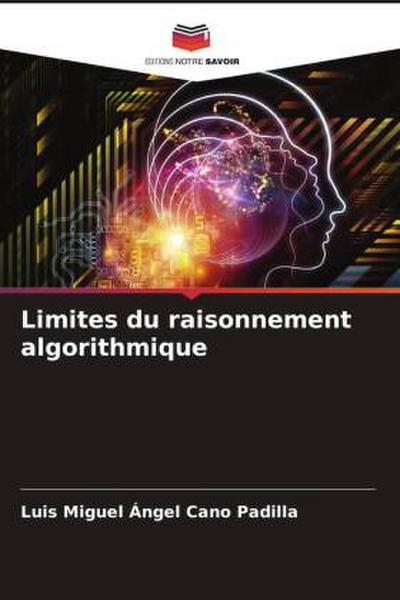 Limites du raisonnement algorithmique