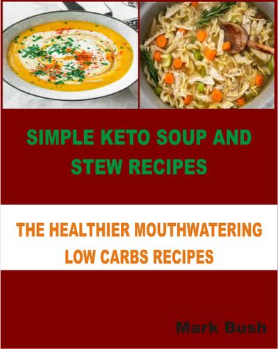 Simple Keto Soup and Stew Recipes