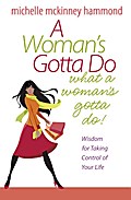 A Woman’s Gotta Do What a Woman’s Gott