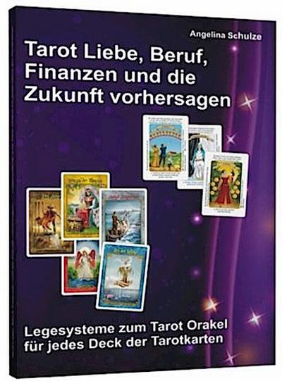 Tarot Liebe, Beruf, Finanzen und die Zukunft vorhersagen