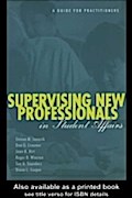Supervising New Professionals in Student Affairs