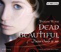 Dead Beautiful: Deine Seele in mir