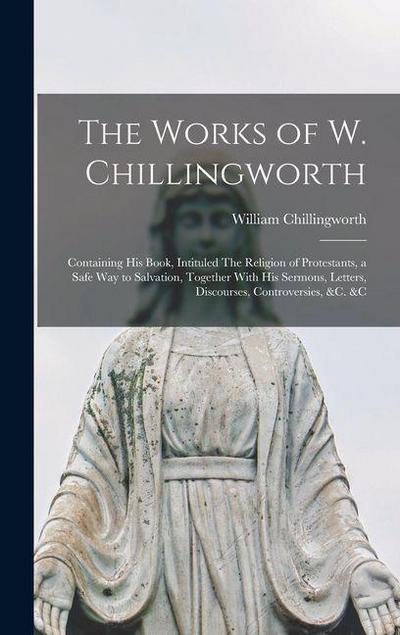 The Works of W. Chillingworth