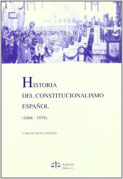 Historia del constitucionalismo español (1808-1978)