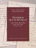 Senderos que se bifurcan. Carlos Pereyra, Alfonso Reyes. Cartas 1914-1933