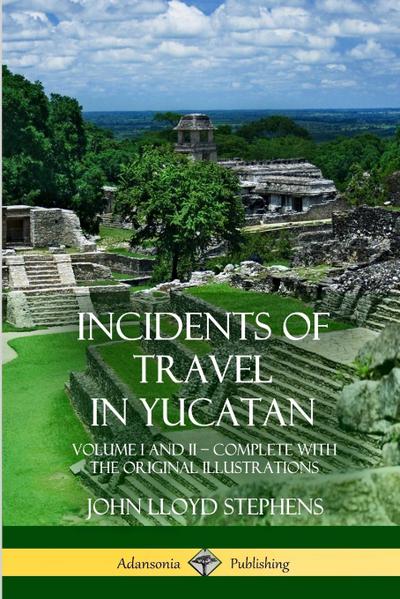 Incidents of Travel in Yucatan