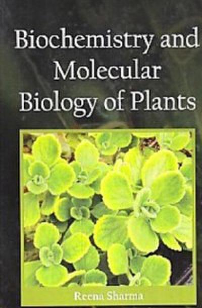 Biochemistry and Molecular Biology of Plants