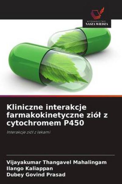 Kliniczne interakcje farmakokinetyczne zió¿ z cytochromem P450