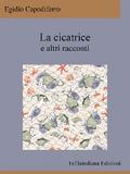 La cicatrice e altri racconti