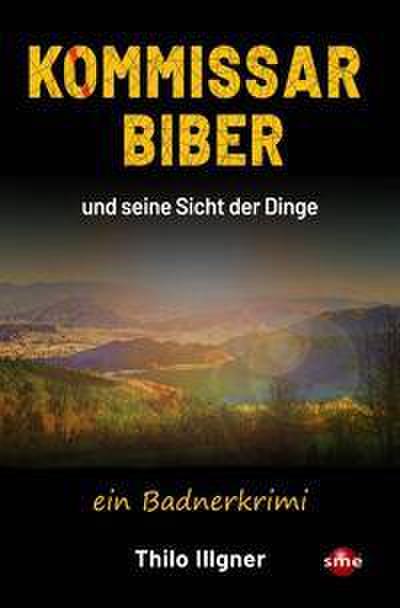 Kommissar Biber und seine Sicht der Dinge