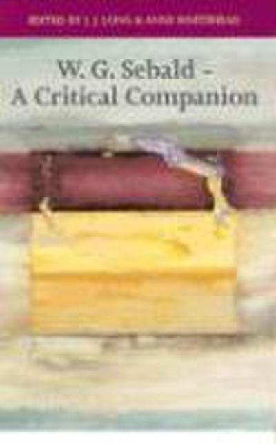 W. G. Sebald - A Critical Companion