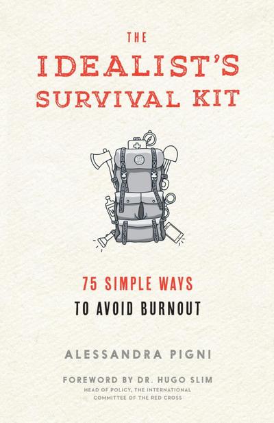 The Idealist’s Survival Kit