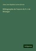 Bibliographie de l’¿uvre de P.J. de Béranger