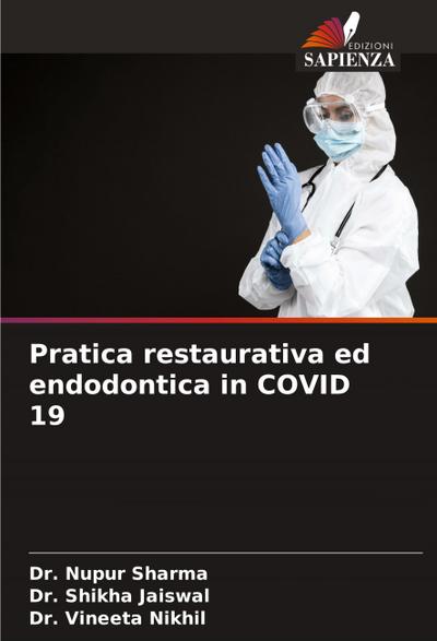 Pratica restaurativa ed endodontica in COVID 19