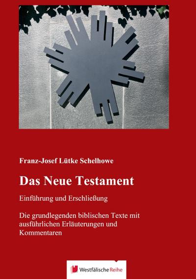 Das Neue Testament - Einführung und Erschließung