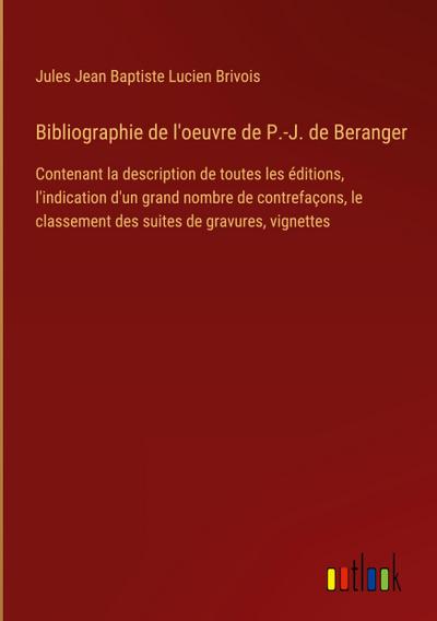 Bibliographie de l’oeuvre de P.-J. de Beranger