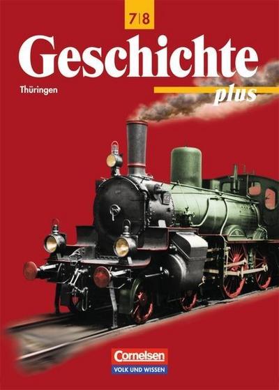 Geschichte plus Geschichte plus - Regelschule und Gymnasium Thüringen - 7./8. Schuljahr