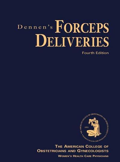 Dennen’s Forceps Deliveries, Fourth Edition