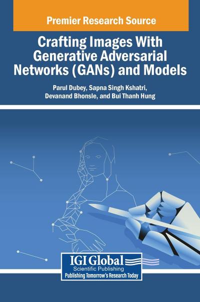 Crafting Images With Generative Adversarial Networks (GANs) and Models