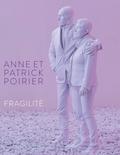 Anne et Patrick Poirier. Fragilité