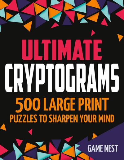 Ultimate Cryptograms