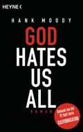 God hates us all