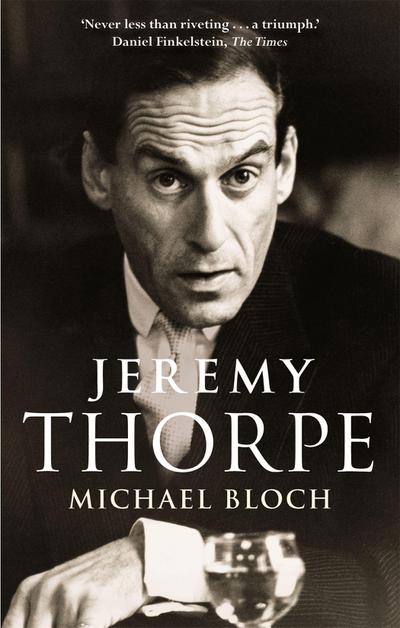 Bloch, M: Jeremy Thorpe