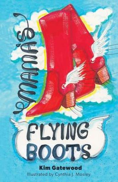 Mama’s Flying Boots