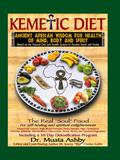 The Kemetic Diet, Food for Body, Mind and Spirit