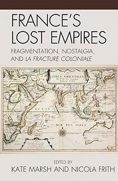 France’s Lost Empires