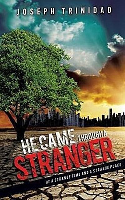 He Came Through a Stranger