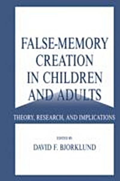 False-memory Creation in Children and Adults