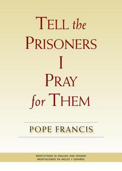 Tell the Prisoners I Pray for Them