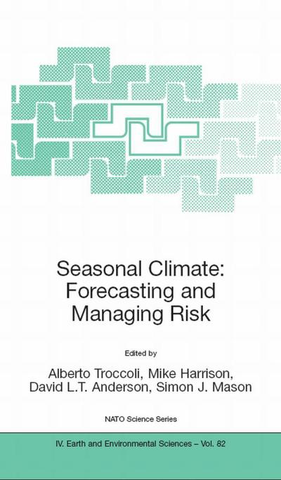 Seasonal Climate: Forecasting and Managing Risk