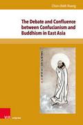 The Debate and Confluence between Confucianism and Buddhism in East Asia