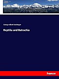 Reptilia and Batrachia