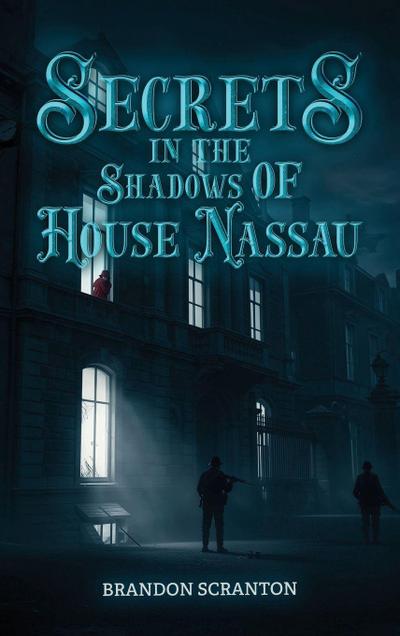 Secrets in the Shadows of House Nassau