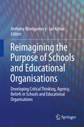 Reimagining the Purpose of Schools and Educational Organisations