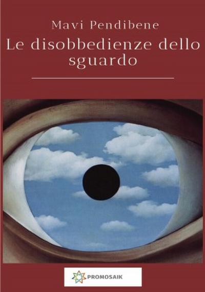 Le disobbedienze dello sguardo
