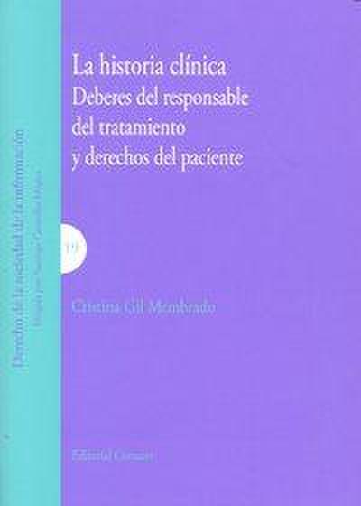La historia clínica : deberes del responsable del tratamiento y derechos del paciente