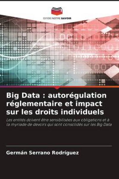 Big Data : autorégulation réglementaire et impact sur les droits individuels