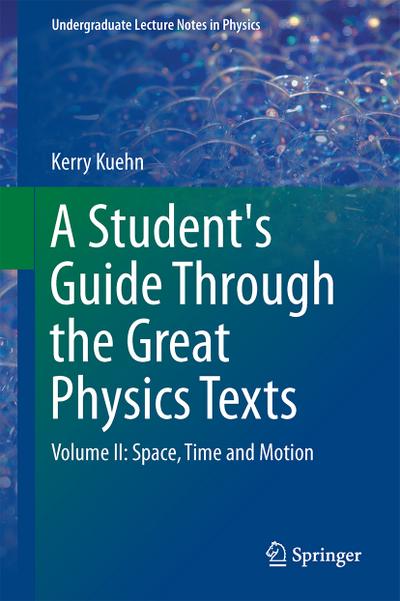 A Student’s Guide Through the Great Physics Texts