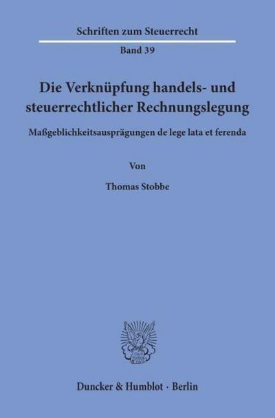 Die Verknüpfung handels- und steuerrechtlicher Rechnungslegung.