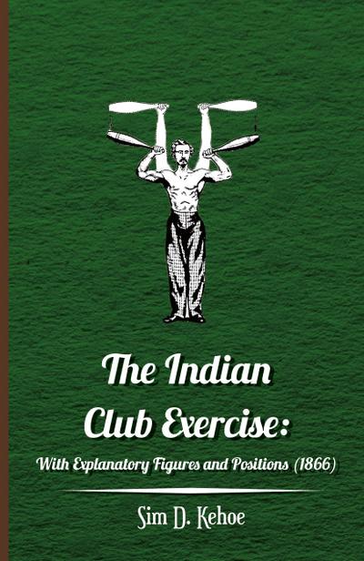 The Indian Club Exercise