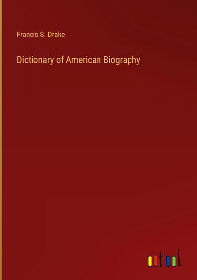Dictionary of American Biography