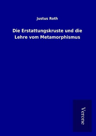 Die Erstattungskruste und die Lehre vom Metamorphismus