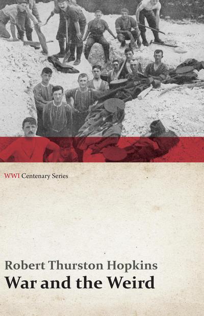 War and the Weird (WWI Centenary Series)