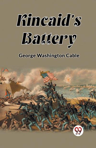Kincaid’s Battery