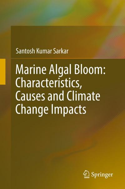 Marine Algal Bloom: Characteristics, Causes and Climate Change Impacts