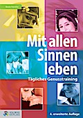 Mit allen Sinnen leben